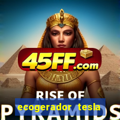 ecogerador tesla reclame aqui